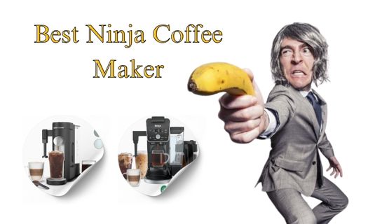 6 Best Ninja Coffee Maker a men with hold banana for attention here ninja coffee machine